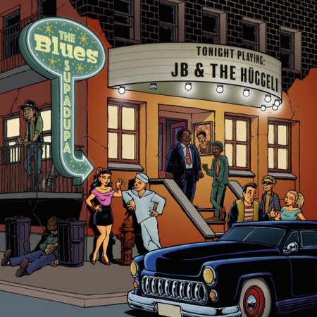 JB & The Hüggeli  - The Blues Supadupa