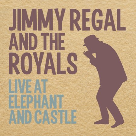 JIMMY REGAL AND THE ROYALS - Live At Elephant And Castle