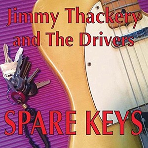 JIMMY THACKERY  & THE DRIVERS - Spare Keys