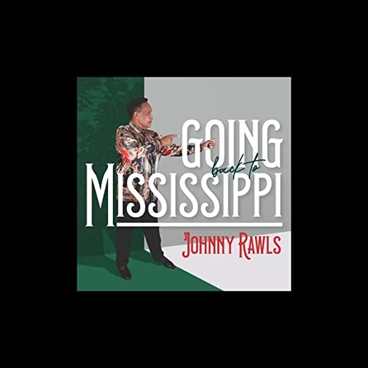 JOHNNY RAWLS - Going Back to Mississippi