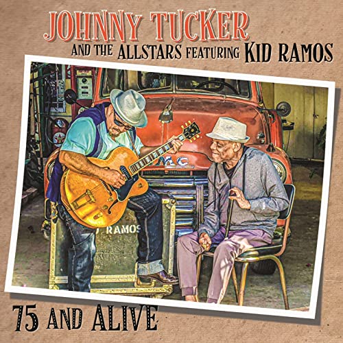 Johnny Tucker feat. Kid Ramos and the Allstars - 75 and alive