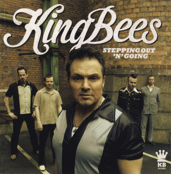 KING BEES - Stepping Out’n Going 