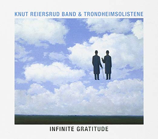 KNUT REIERSRUD BAND & TRONDHEIMSOLISTENE - Inﬁnite Gratitude 