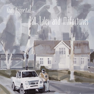 KNUT ROPPESTAD & MUSKOGEE HOTEL BLUES EXPLOSION - Tall Tales and Misfortunes