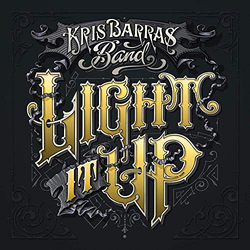 Kris Barras Band  - Light It Up 