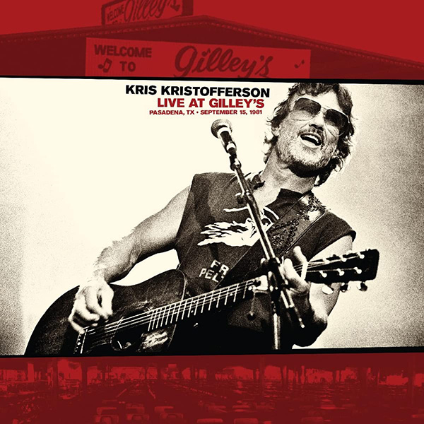 KRIS KRISTOFFERSON - Live At Gilley’s – Pasadena TX, Sept. 15, 1981