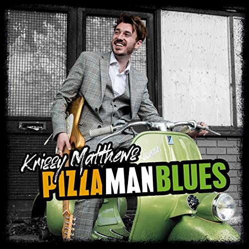 KRISSY MATTHEWS  - Pizza Man Blues