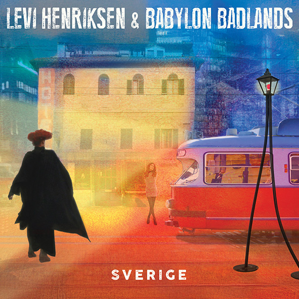 LEVI HENRIKSEN & BABYLON BADLANDS  - Sverige
