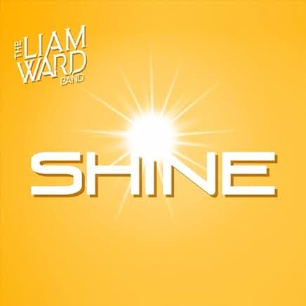 The Liam Ward Band - Shine