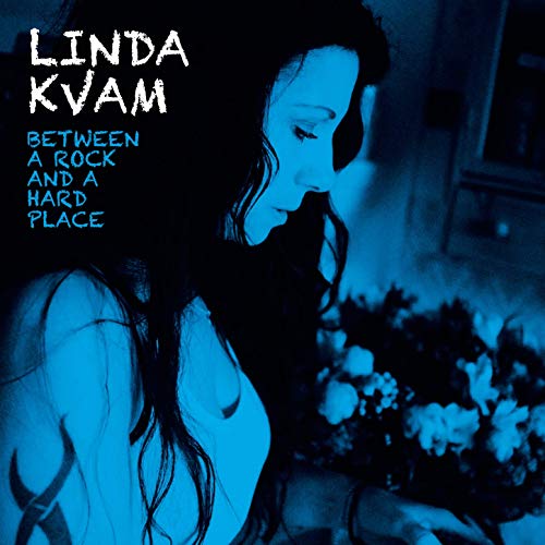 Linda Kvam - Between a rock and  a hard place