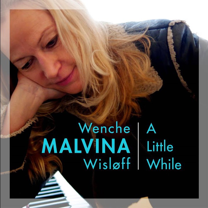 WENCHE MALVINA WISLØFF - A Little While