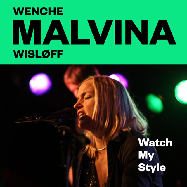 Wenche Malvina Wisløff  - Watch My Style