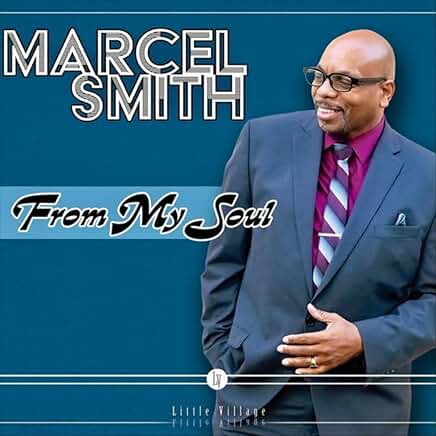 MARCEL SMITH  - From My Soul 
