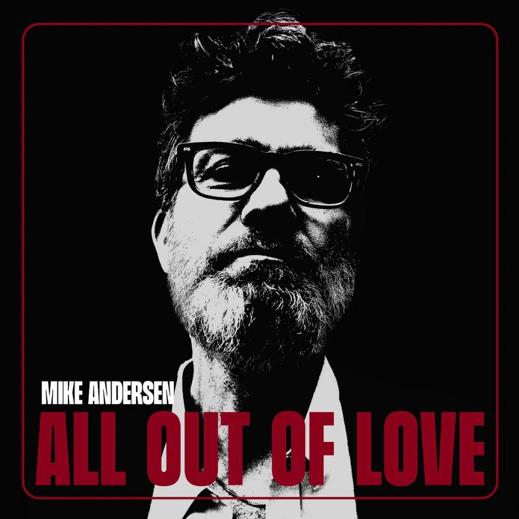 MIKE ANDERSEN - All Out of Love