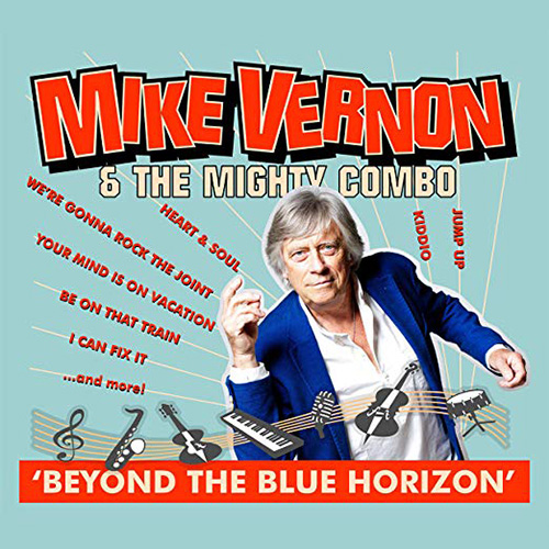 MIKE VERNON & THE MIGHTY COMBO - Beyond The Blue Horizon