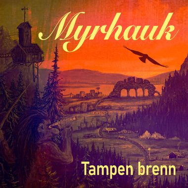 MYRHAUK - Tampen brenn