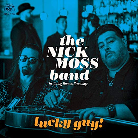 Nick Moss Band feat. Dennis Gruenling - Lucky Guy!