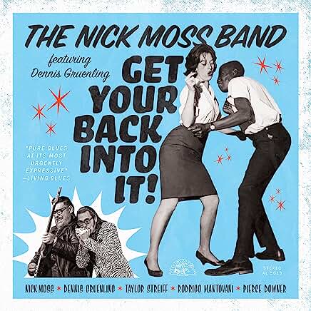 NICK MOSS BAND feat. DENNIS GRUENLING - Get Your Back Into It!