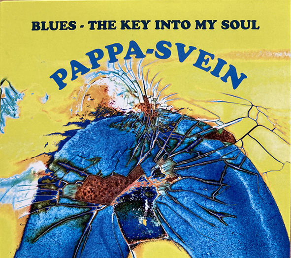 PAPPA SVEIN - Blues – the Key Into  My Soul 