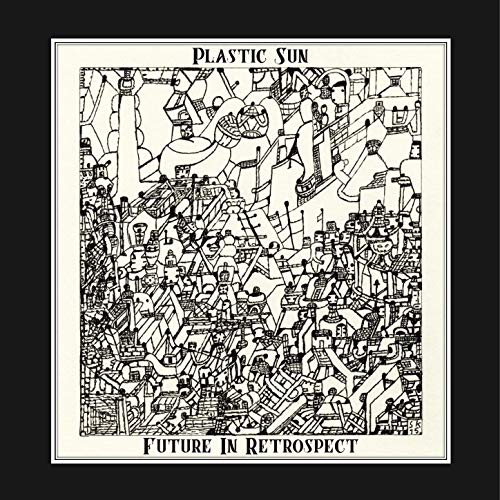 Plastic Sun  - Future in retrospect