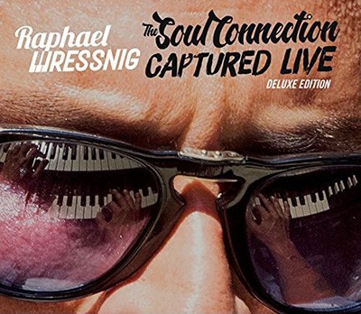 RAPHAEL WRESSNIG - The Soul Connection + Captured Live