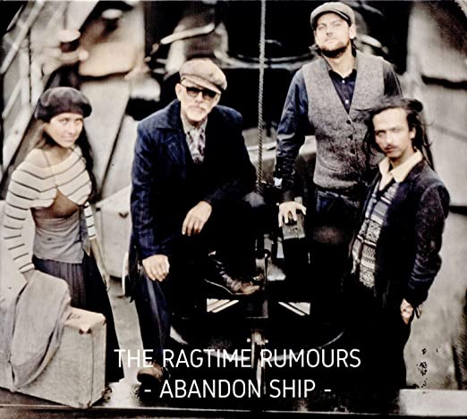 THE RAGTIME RUMOURS  - Abandon Ships