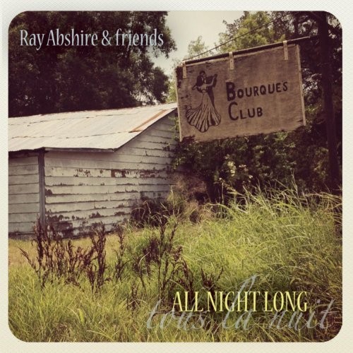 RAY ABSHIRE & FRIENDS - All Night Long