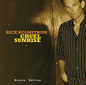 RICK HOLMSTROM - Cruel Sunrise