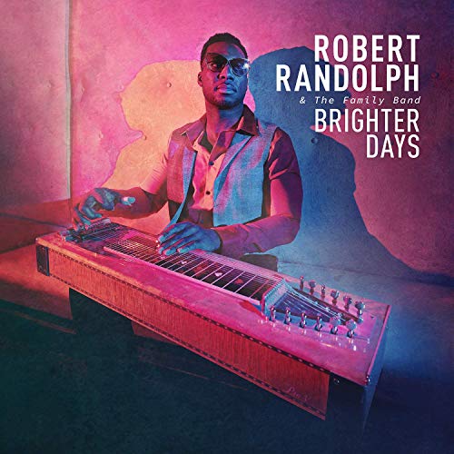 Robert Randolph & The Family Band  - Brighter Days