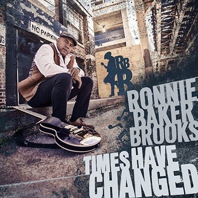 RONNIE BAKER BROOKS - Times Have Changed