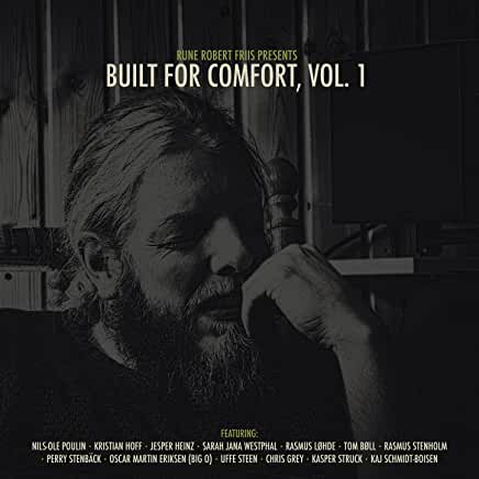 Rune Robert Friis - Built for Comfort, vol. 1