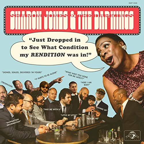 Sharon Jones & the Dap-Kings - Just Dropped In (To See What Condition My Ren­dition Was In) 
