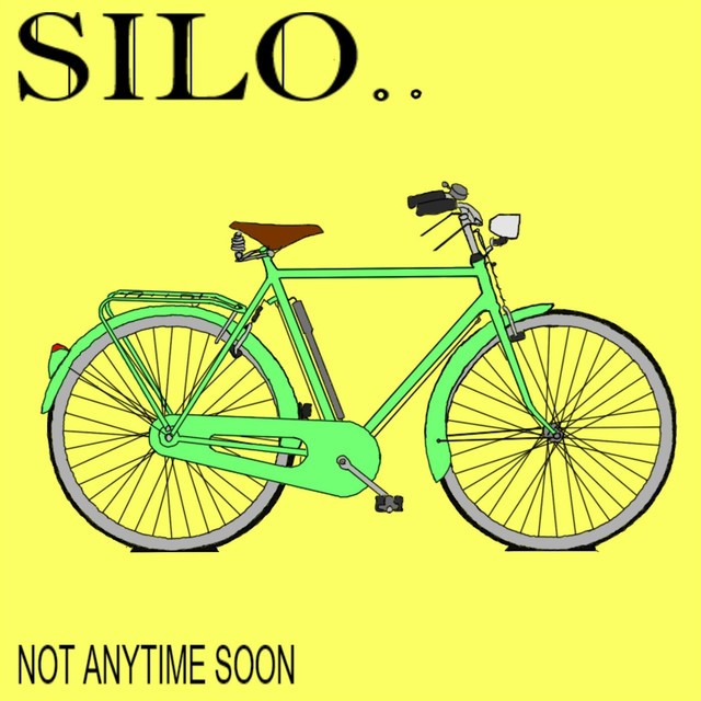 SILO - Not Anytime Soon