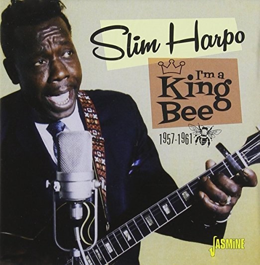 SLIM HARPO - I’m A King Bee 1957-1961