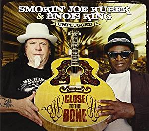 SMOKIN’ JOE KUBEK & BNOIS KING  - Unplugged - Close To The Bone 