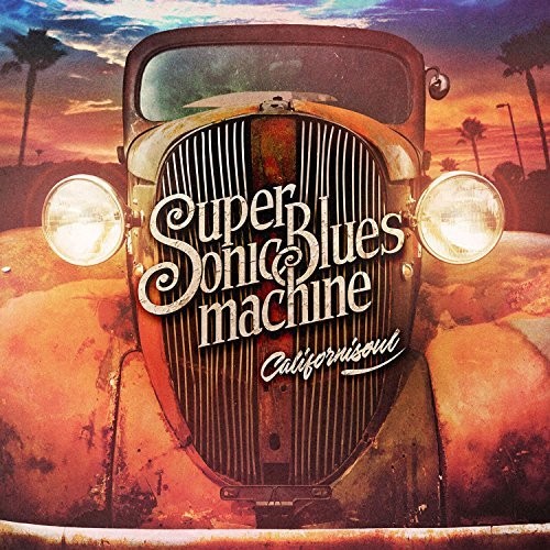 SUPERSONIC BLUES MACHINE - Californisoul