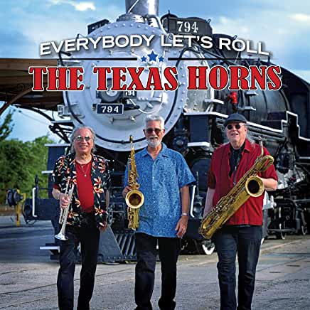 THE TEXAS HORNS - Everybody Let’S Roll