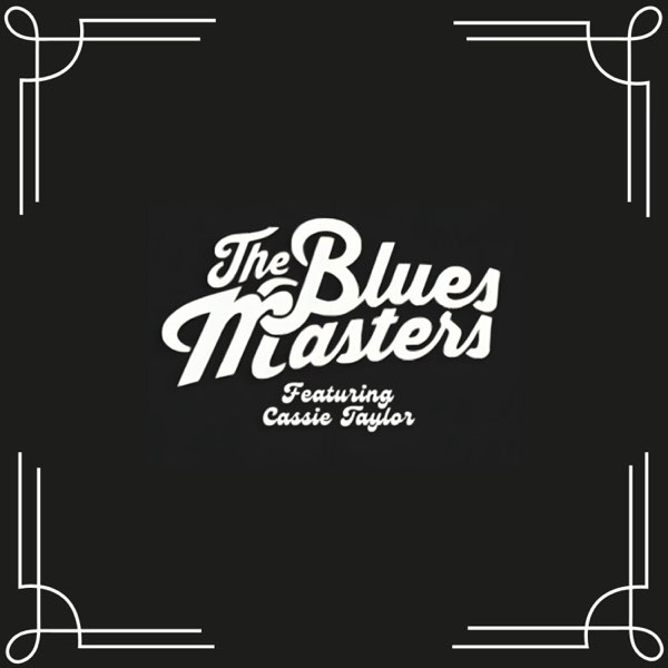 THE BLUESMASTERS - The Bluesmasters  featuring Cassie Taylor