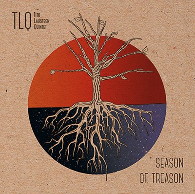 TITO LAUSTEEN QUINTET - Season of Treason