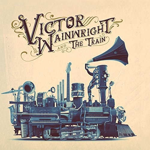 Victor Wainwright and The Train - Victor Wainwright and The Train