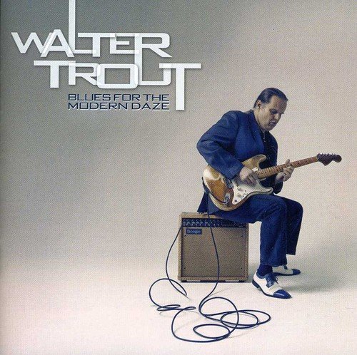 Walter Trout - Blues for the Modern Daze