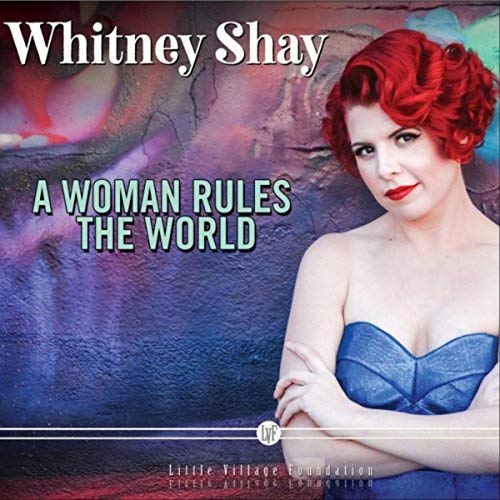 WHITNEY SHAY - A Woman Rules The World