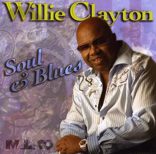 WILLIE CLAYTON - Caesar Soul and Blues