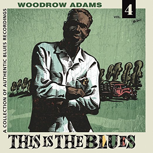 WOODROW ADAMS - This Is The Blues