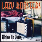 Lazy Roosters - Wake Up Time