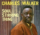 Charles Walker - Soul Stirring Thing