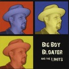 Big Boy Bloater And The Limits - Big Boy Bloater