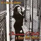 CHRISSIE O’DELL & ONE HOT MESS - If I Had A Dime