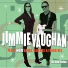 JIMMIE VAUGHAN - Plays More Blues, Ballads & Favorites