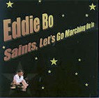 Eddie Bo - Saints, Let’s Go Marching On In